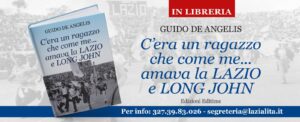 Guido De Angelis si racconta nel suo libro: «C’era un ragazzo che come me… amava la Lazio e Long John»