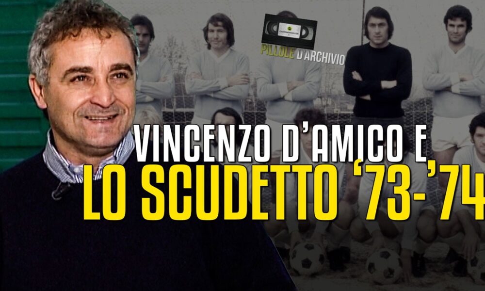 Vincenzo D’Amico recuerda el Lazio Scudetto 73/74